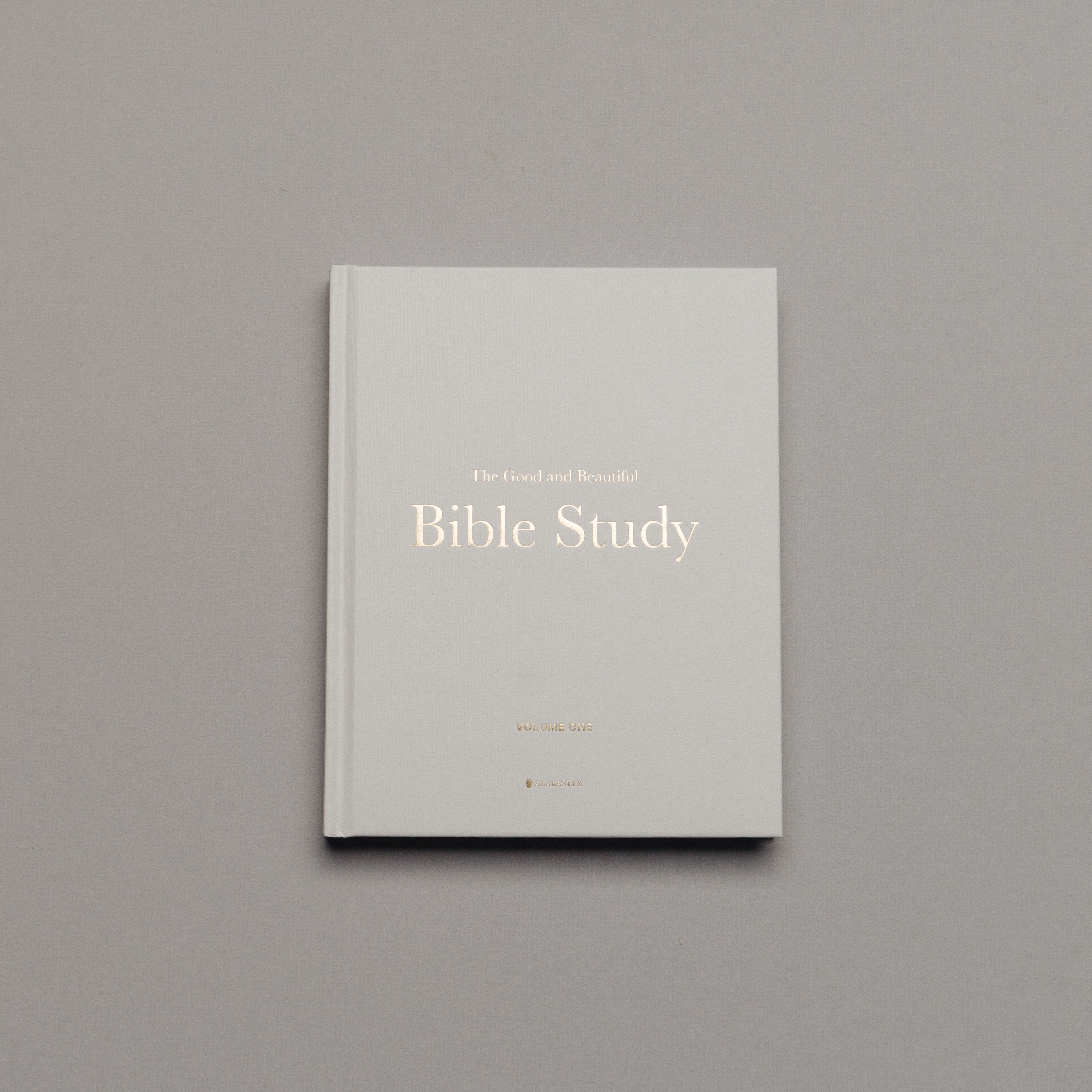 The Good and Beautiful Bible Study - Volume 1